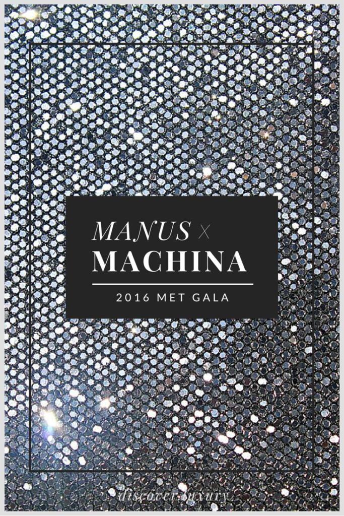 Fashion and Tech: The 2016 Met Gala