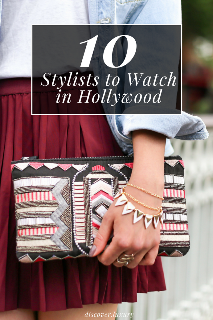 Ten Stylists to Watch in Hollywood