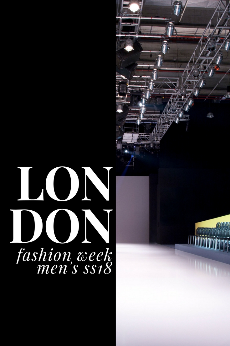 London Fashion Week Men's Wrap Up SS18