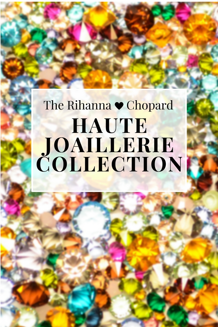 The Rihanna Loves Chopard Haute Joaillerie Collection