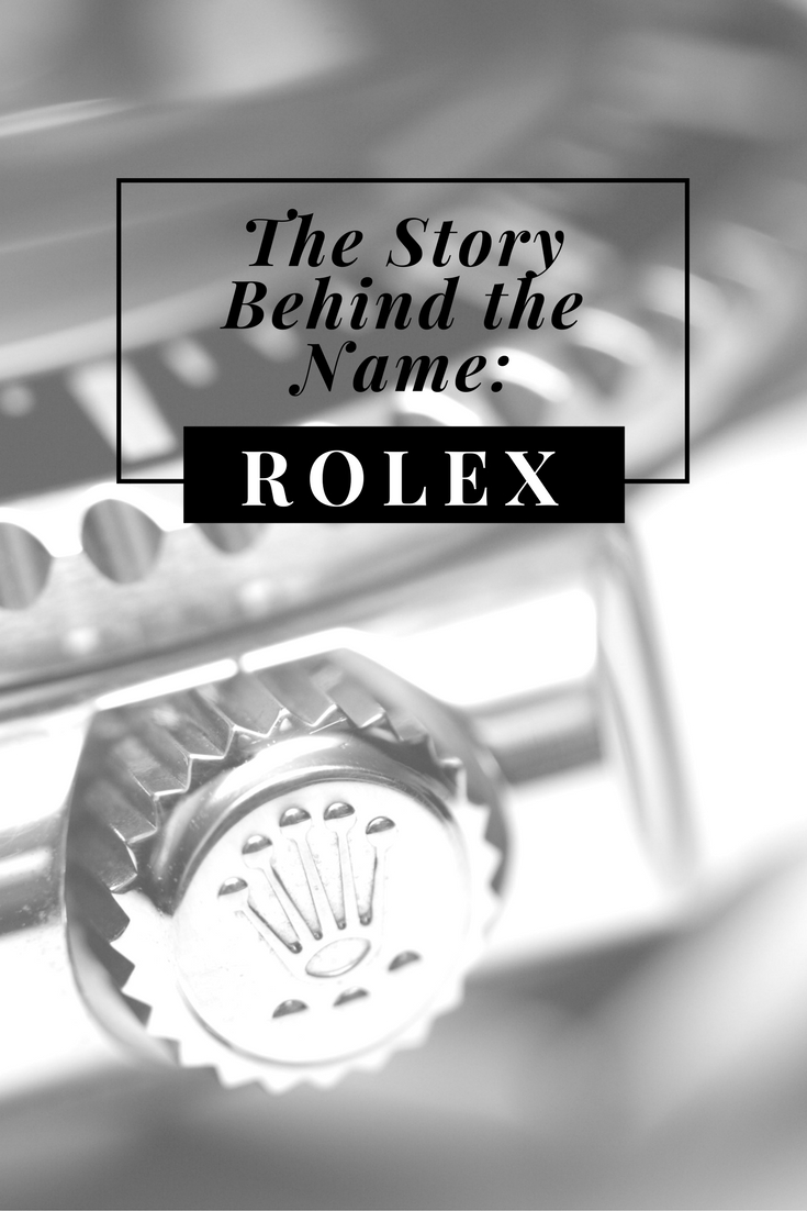 The Story Behind the Name: Rolex