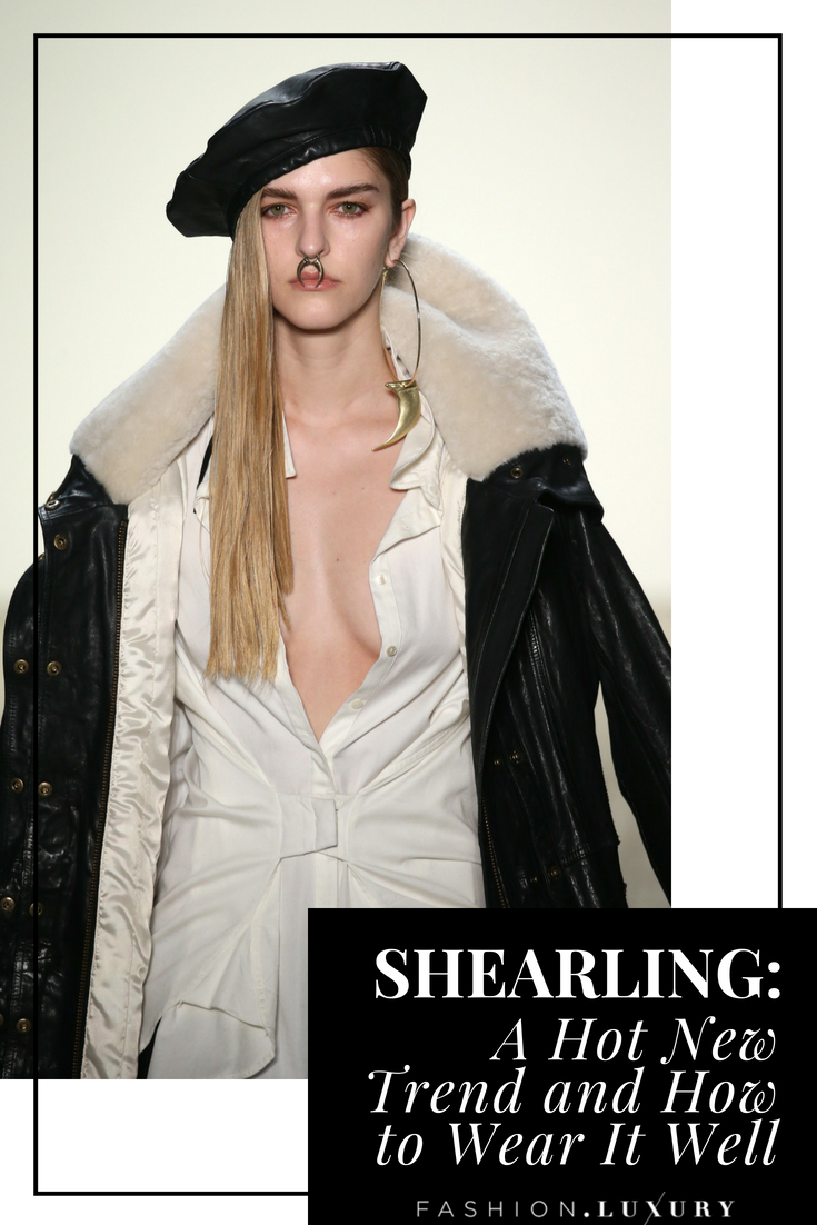 Shearling: A Hot New Trend and How to Wear It Well