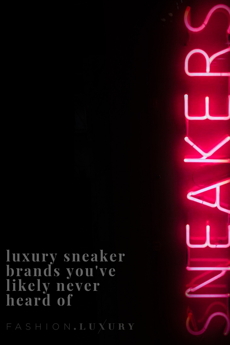 Luxury Sneaker Brands You’ve Likely Never Heard Of