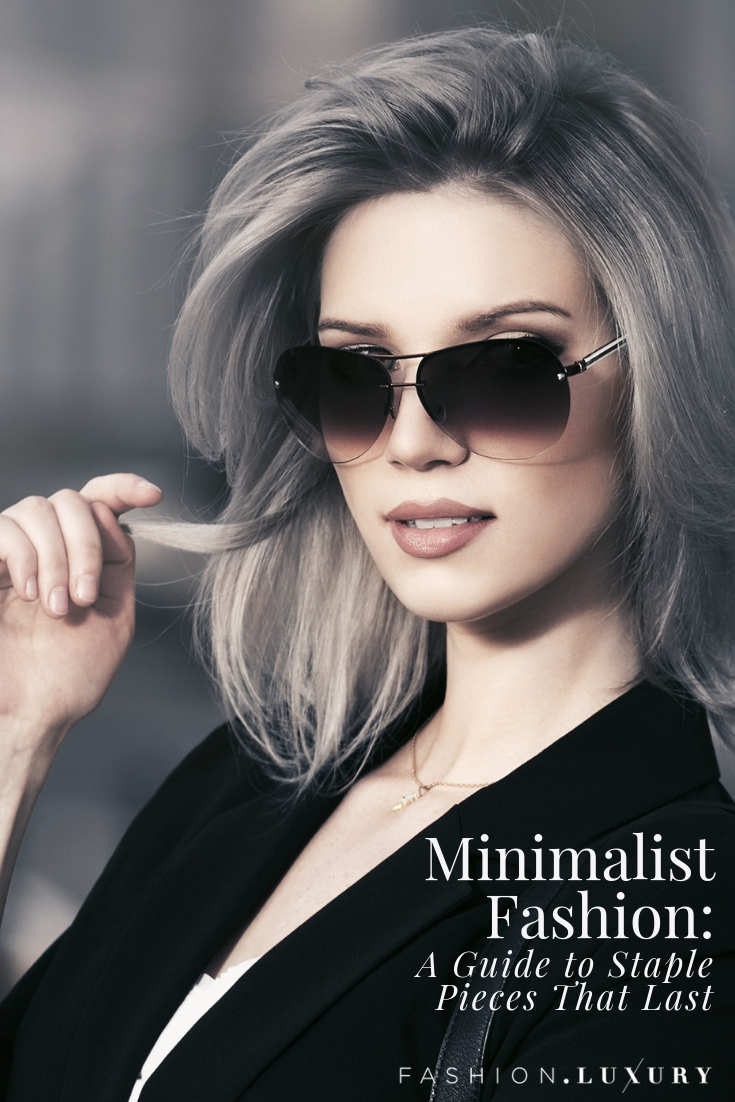 Minimalist Fashion: A Guide to Staple Pieces That Last